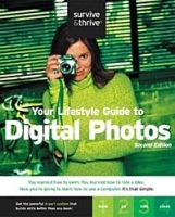 Your Lifestyle Guide to Digital Photos (Survive & Thrive Series) артикул 1690a.