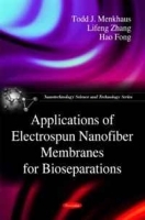 Applications of Electrospun Nanofiber Membranes for Bioseparations (Nanotechnology Science and Technology) артикул 11540b.