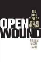 Open Wound: The Long View of Race in America артикул 11585b.