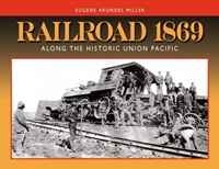 Railroad 1869: Along the Historic Union Pacific артикул 11602b.
