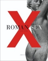 Roman Sex: 100 B C to A D 250 артикул 11607b.