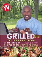 Grilled to Perfection: Recipes from License to Grill артикул 11726b.
