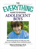 The Everything Guide to Raising Adolescent Boys артикул 11739b.