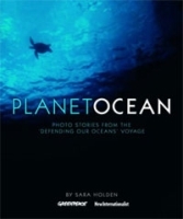 Planet Ocean: Photo stories from the "Defending our Oceans" voyage артикул 11758b.