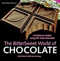 The Bittersweet World of Chocolate: Sumptuous Recipes Using Fair Trade Chocolate артикул 11760b.