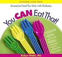 You Can Eat That! Awesome Food for Kids with Diabetes артикул 11795b.